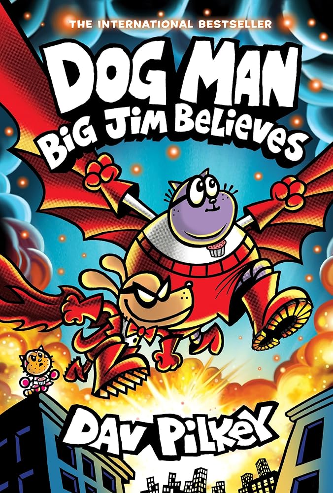 Dog Man #14 : Big Jim Believes – The Eric Carle Museum of Picture