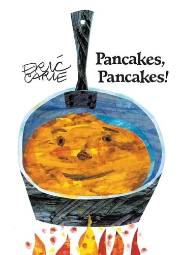 Pancakes Pancakes (Softcover) – The Eric Carle Museum of Picture