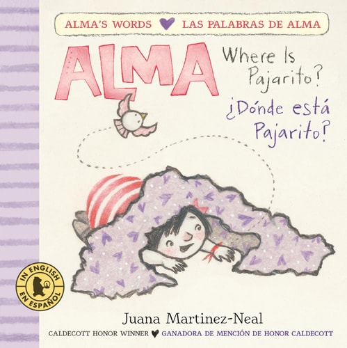Alma, Where is Pajarito? / ¿Dónde está Pajarito? (Bilingual Board Book)