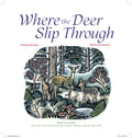 Where the Deer Slip Through