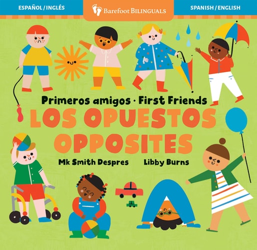 First Friends: Opposites-English/Spanish – The Eric Carle Museum