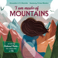 I Am Made of Mountains: An Ode to National Parks