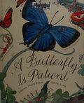 Butterfly is Patient