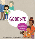 Goodbye: A First Conversation about Grief HB