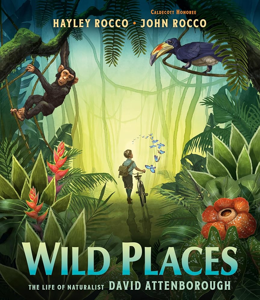 Wild Places: The Life of Naturalist David Attenborough cover image
