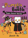 Pumpkin and Beetle: Super Secret Garden cover image