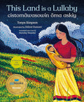This Land Is a Lullaby / Cistomâwasowin Ôma Askiy cover image
