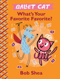 Ballet Cat: What's Your Favorite Favorite? - Autographed
