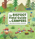 The Bigfoot Field Guide to Campers: And Other Mysterious Creatures cover image