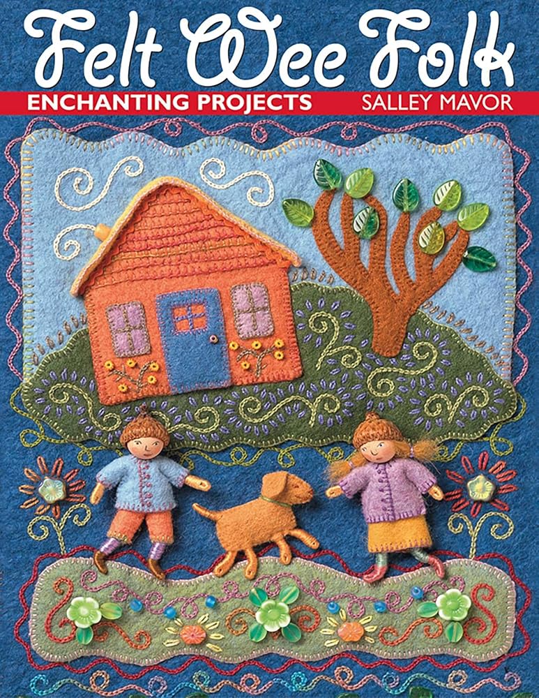 Felt Wee Folk: Enchanting Projects cover image