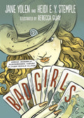 Bad Girls: Sirens, Jezebels, Murderesses, Thieves and Other Female Villains cover image