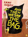 And Then We Saw the Bag . . .: Trash to Them, Treasure to Us (Adbage Adventures) cover image