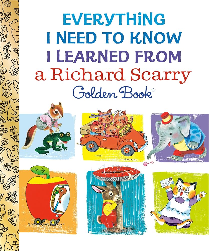Everything I Need to Know I Learned From a Richard Scarry Golden