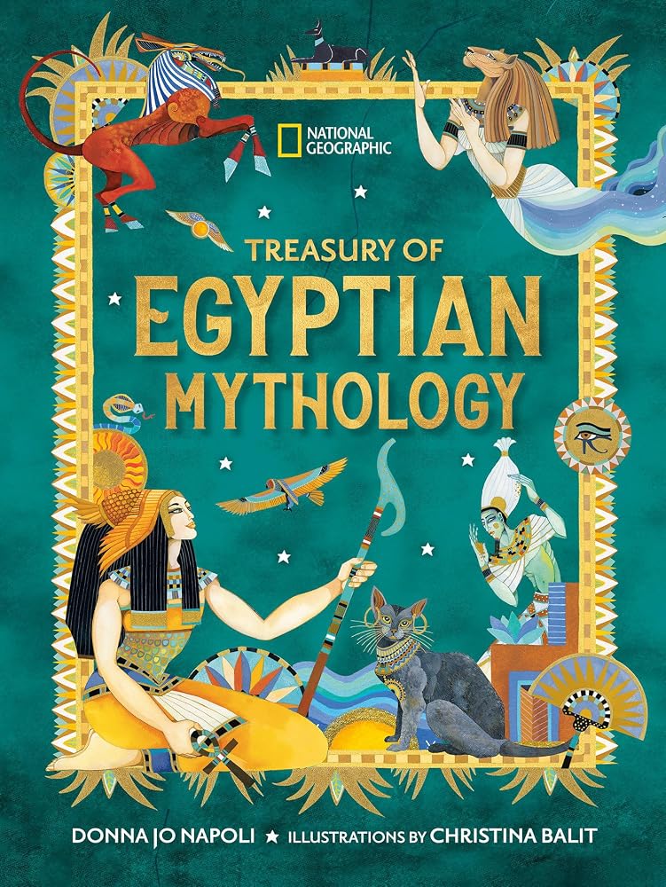 Treasury of Egyptian Mythology: Classic Stories of Gods, Goddesses, Monsters & Mortals (National Geographic Treasuries) cover image