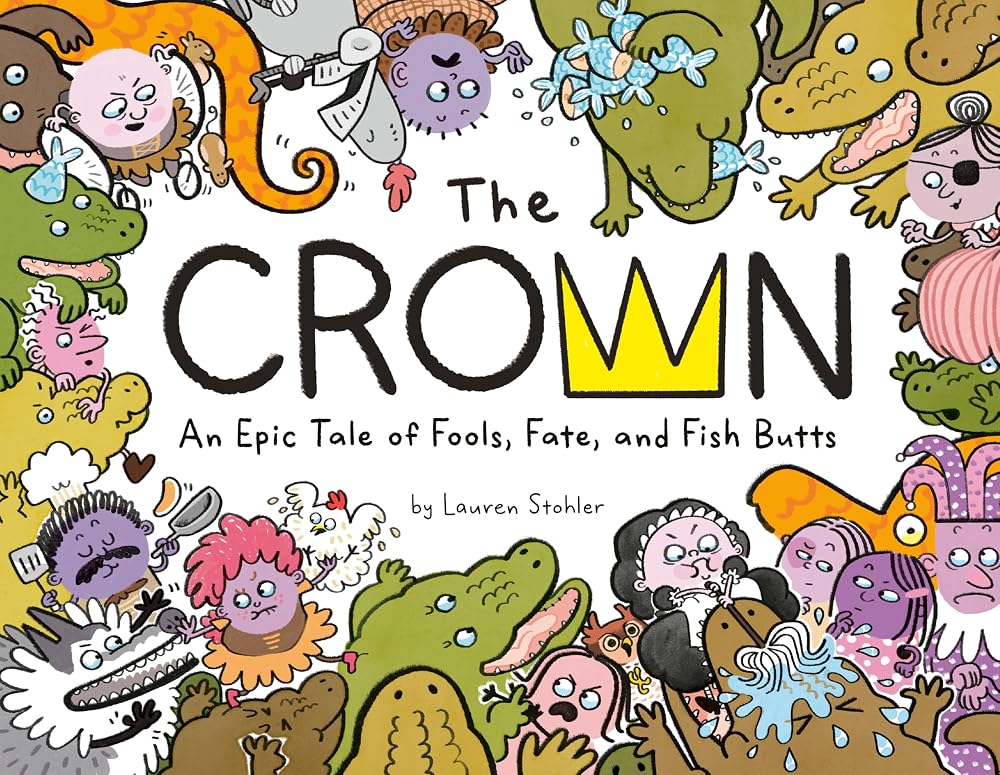 The Crown: An Epic Tale of Fools, Fate, and Fish Butts cover image