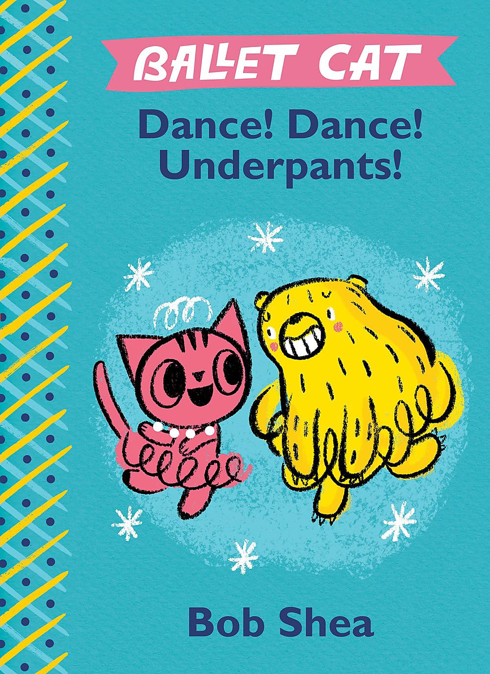 Ballet Cat: Dance! Dance! Underpants