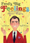 Fred's Big Feelings: The Life and Legacy of Mr. Rogers (Sale)