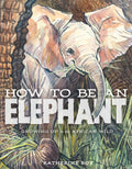 How to Be an Elephant-RM